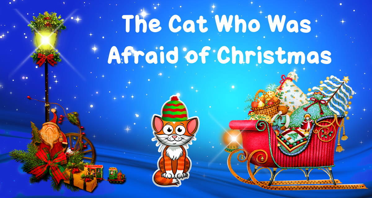 The Cat Who Was Afraid of Christmas